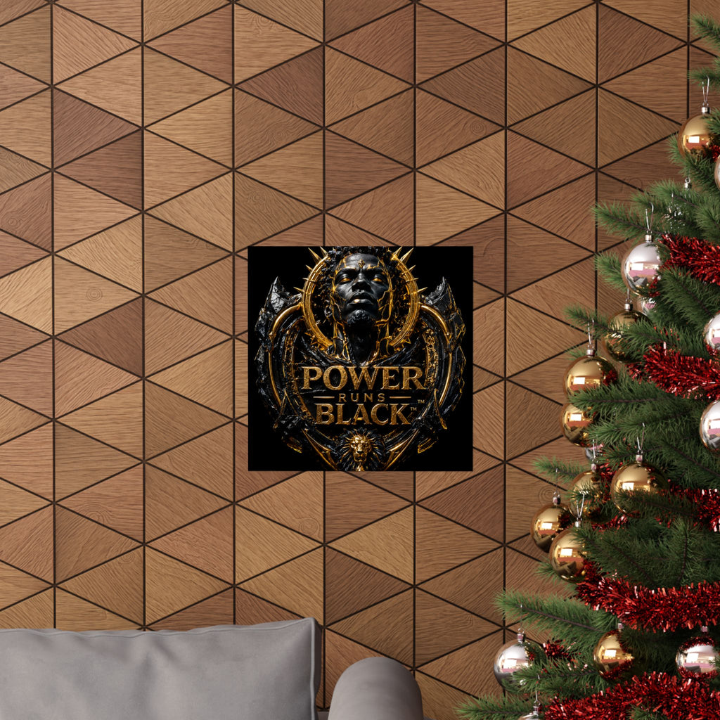 Power Runs Black Matte Poster — Gold & Black Regal Wall Art by Power Runs Black