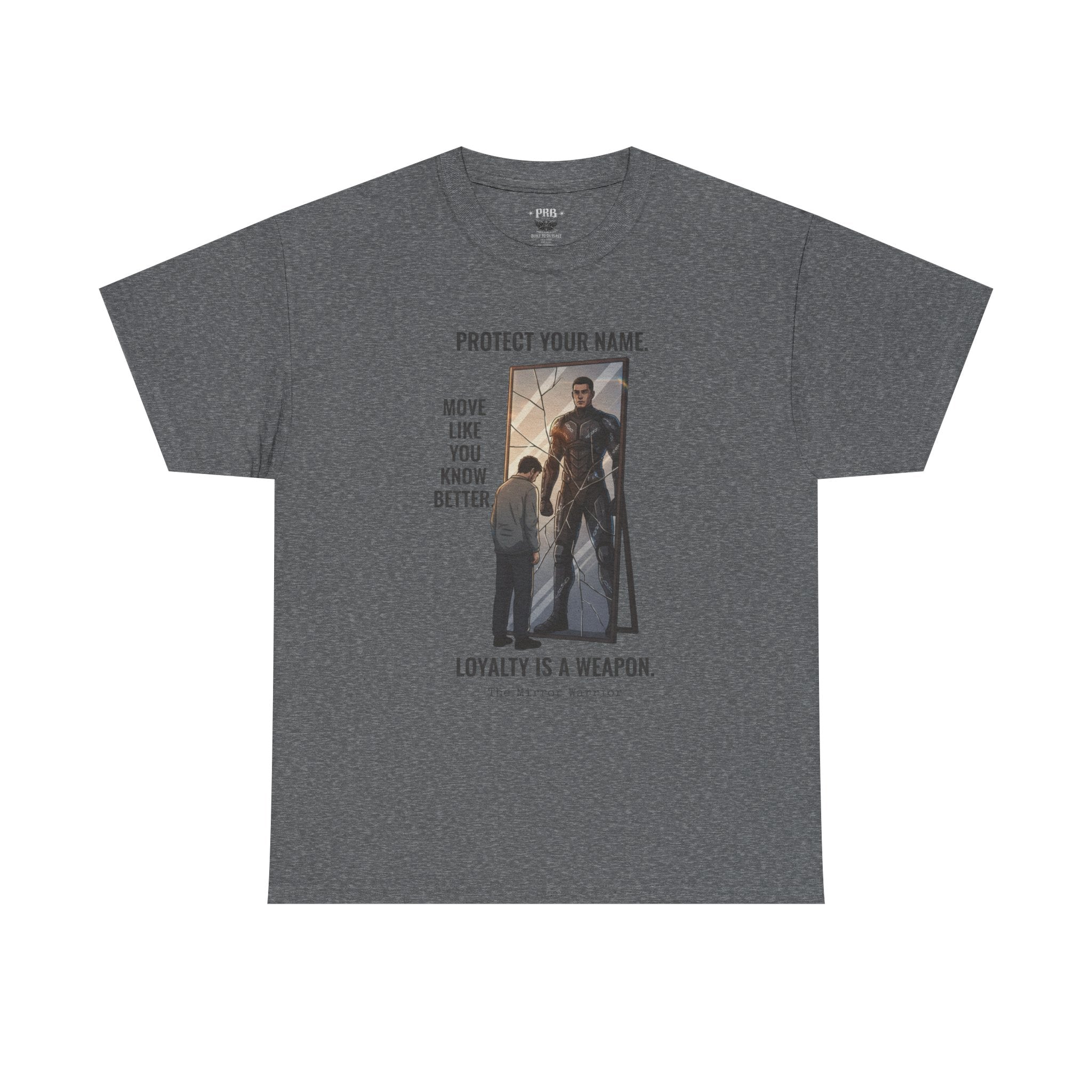 PRB Protect Your Name "Loyalty Is a Weapon" Graphic Tee by Printify