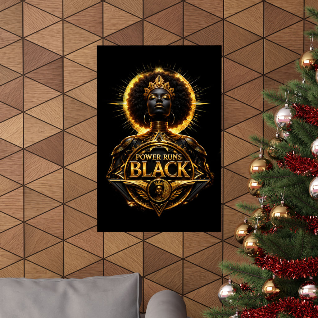 Power Runs Black Matte Poster — "Power Runs Black" Afrocentric Goddess Wall Art by Power Runs Black