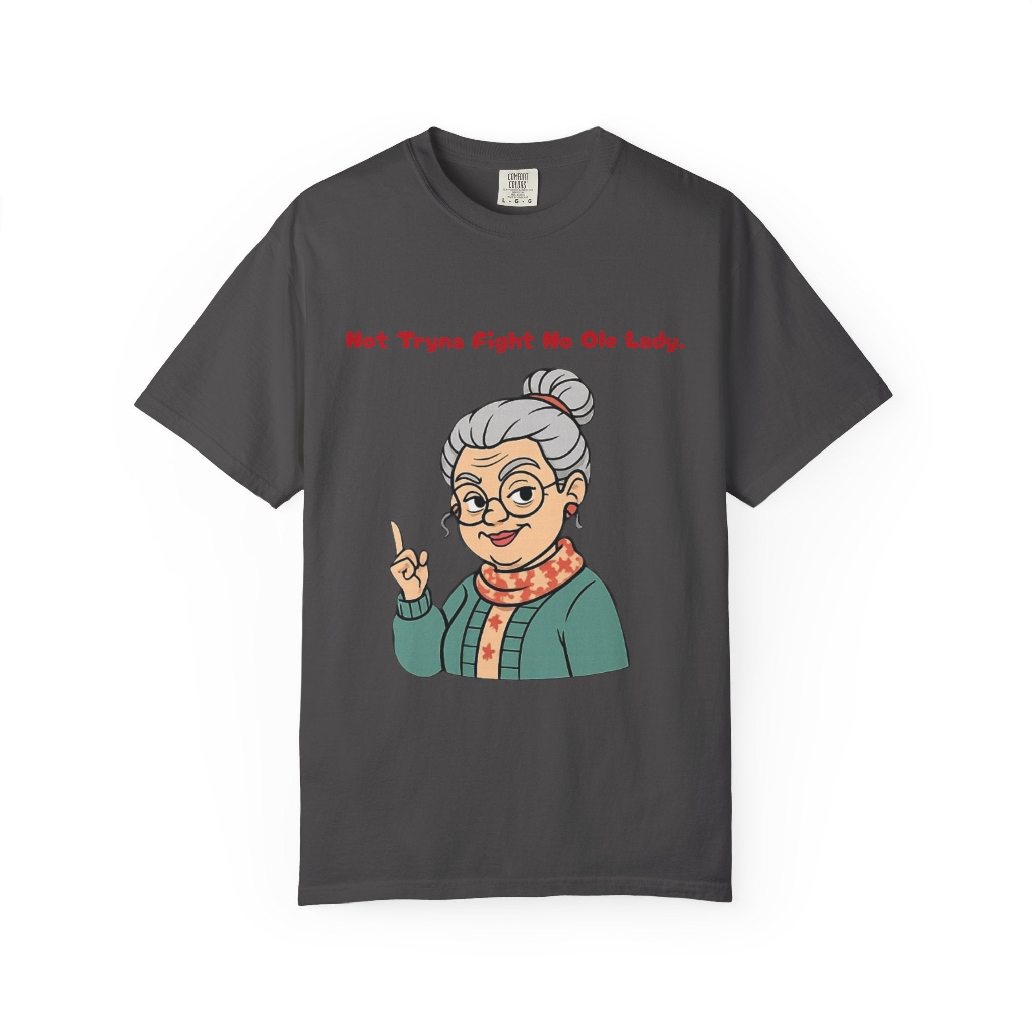 PRB Not Tryna Fight No Ole Lady T-shirt | Funny Grandma Graphic Tee by Printify