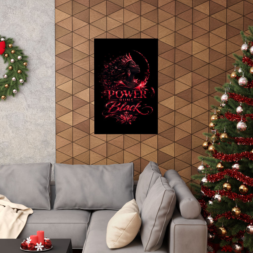 Power Runs Black Matte Poster — Afrocentric Inspirational Wall Art by Power Runs Black