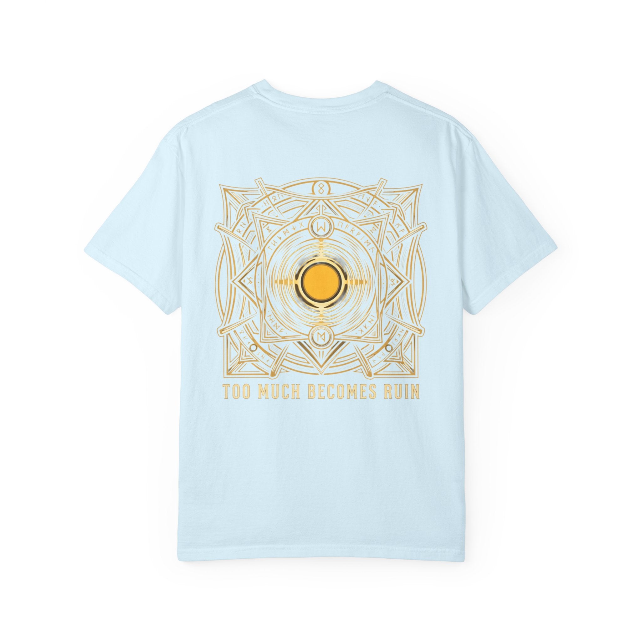 Power Runs Black PRB — Veyra Kain Geometric Sigil Tee with “Too Much Becomes Ruin” Graphic T-Shirt by Printify
