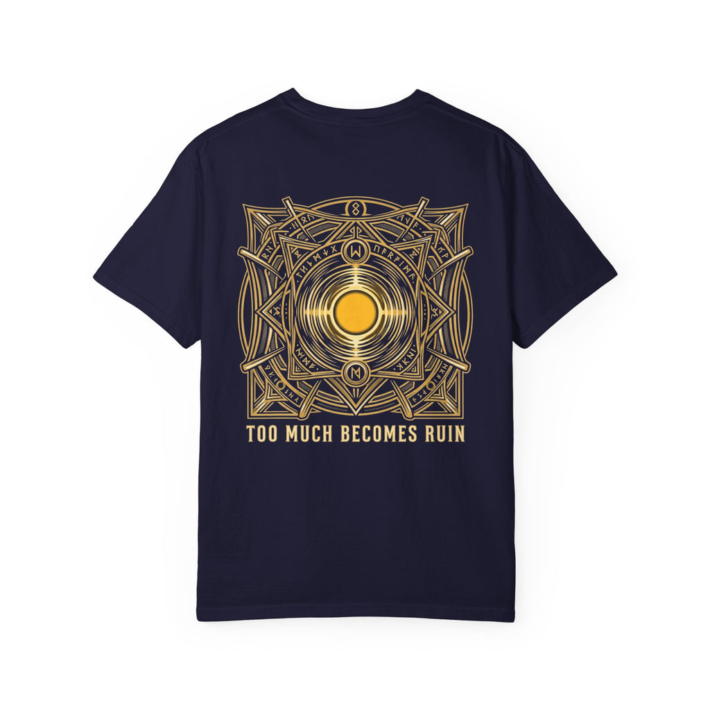 Power Runs Black PRB — Veyra Kain Geometric Sigil Tee with “Too Much Becomes Ruin” Graphic T-Shirt by Printify