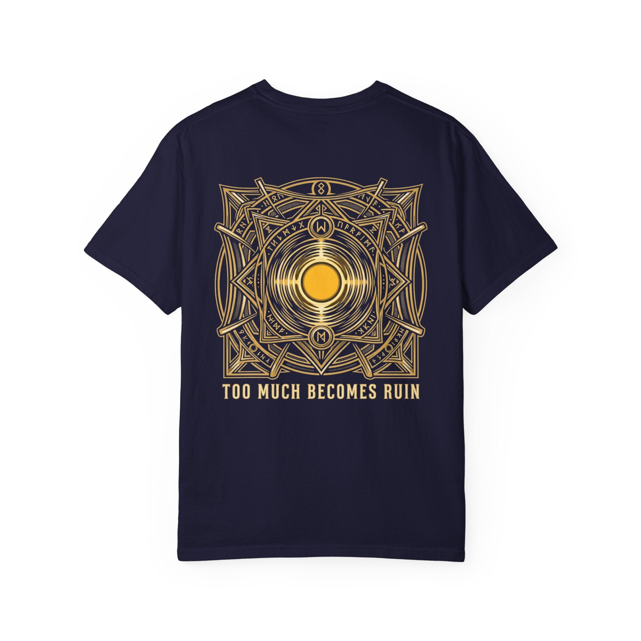 Power Runs Black PRB — Veyra Kain Geometric Sigil Tee with “Too Much Becomes Ruin” Graphic T-Shirt by Printify