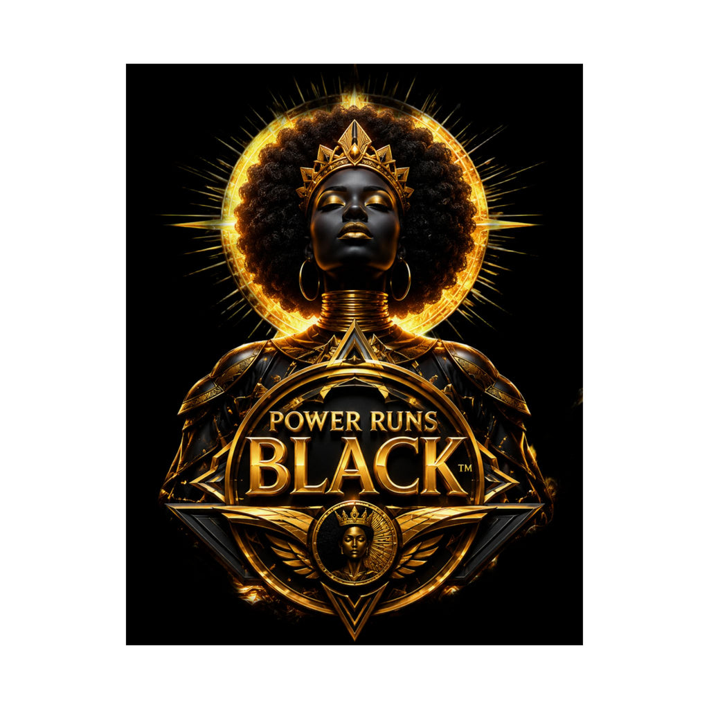 Power Runs Black Matte Poster — "Power Runs Black" Afrocentric Goddess Wall Art by Power Runs Black