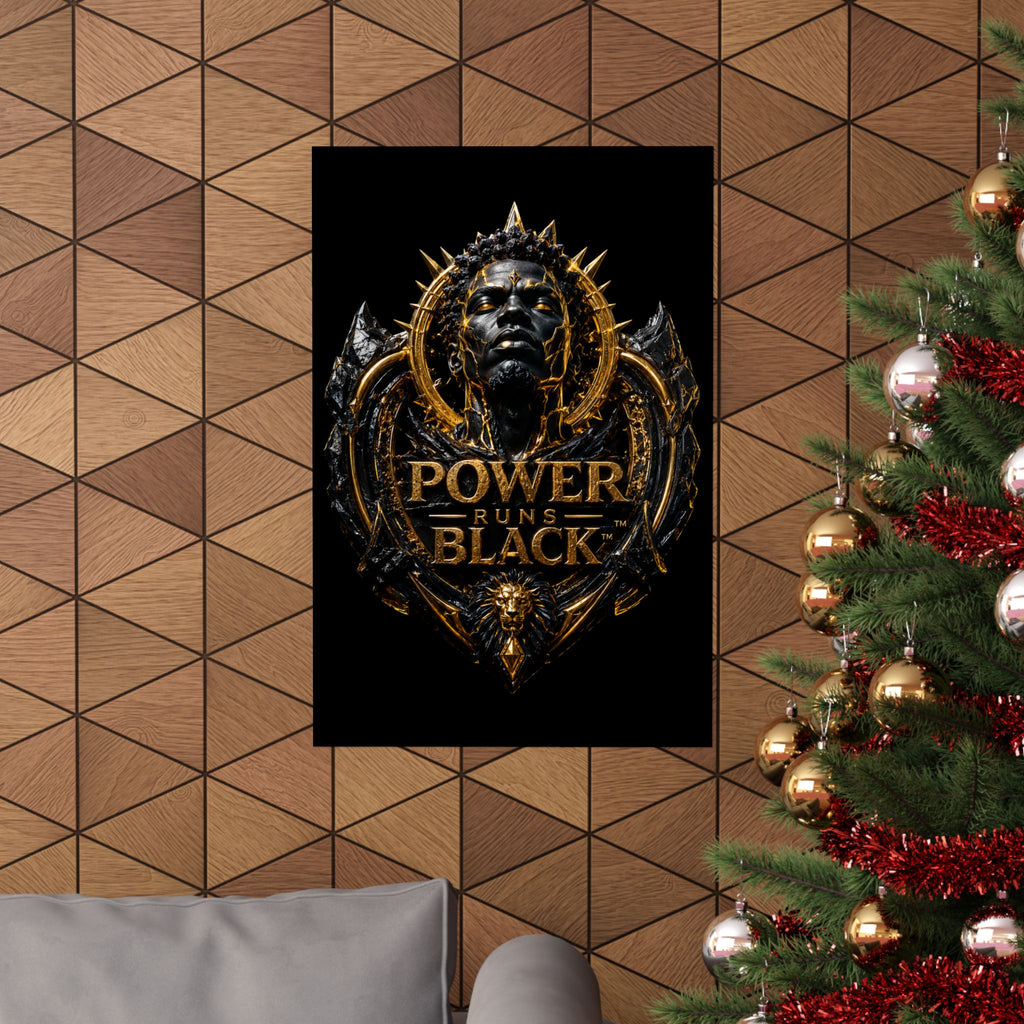 Power Runs Black Matte Poster — Gold & Black Regal Wall Art by Power Runs Black