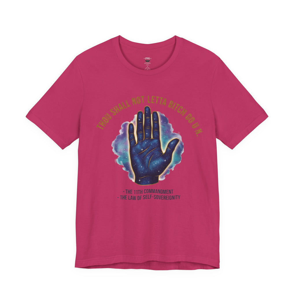 PRB Thou Shall Not Letta Bitch Do U In Tee — 11th Commandment Self-Sovereignty T-Shirt by Power Runs Black