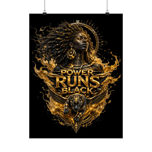Power Runs Black Matte Poster — Afrocentric Gold Goddess Wall Art by Power Runs Black