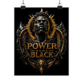 Power Runs Black Matte Poster — Gold & Black Regal Wall Art by Power Runs Black