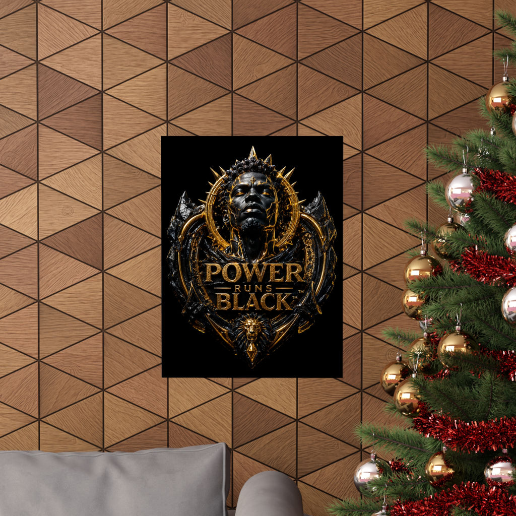 Power Runs Black Matte Poster — Gold & Black Regal Wall Art by Power Runs Black
