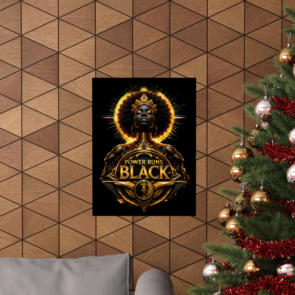 Power Runs Black Matte Poster — "Power Runs Black" Afrocentric Goddess Wall Art by Power Runs Black