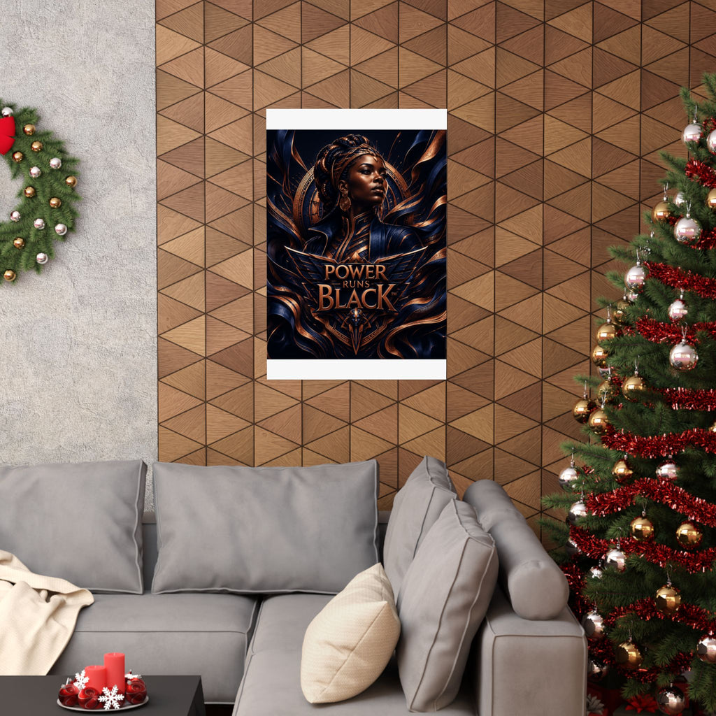 Power Runs Black Matte Poster — Afrocentric Inspirational Wall Art by Power Runs Black