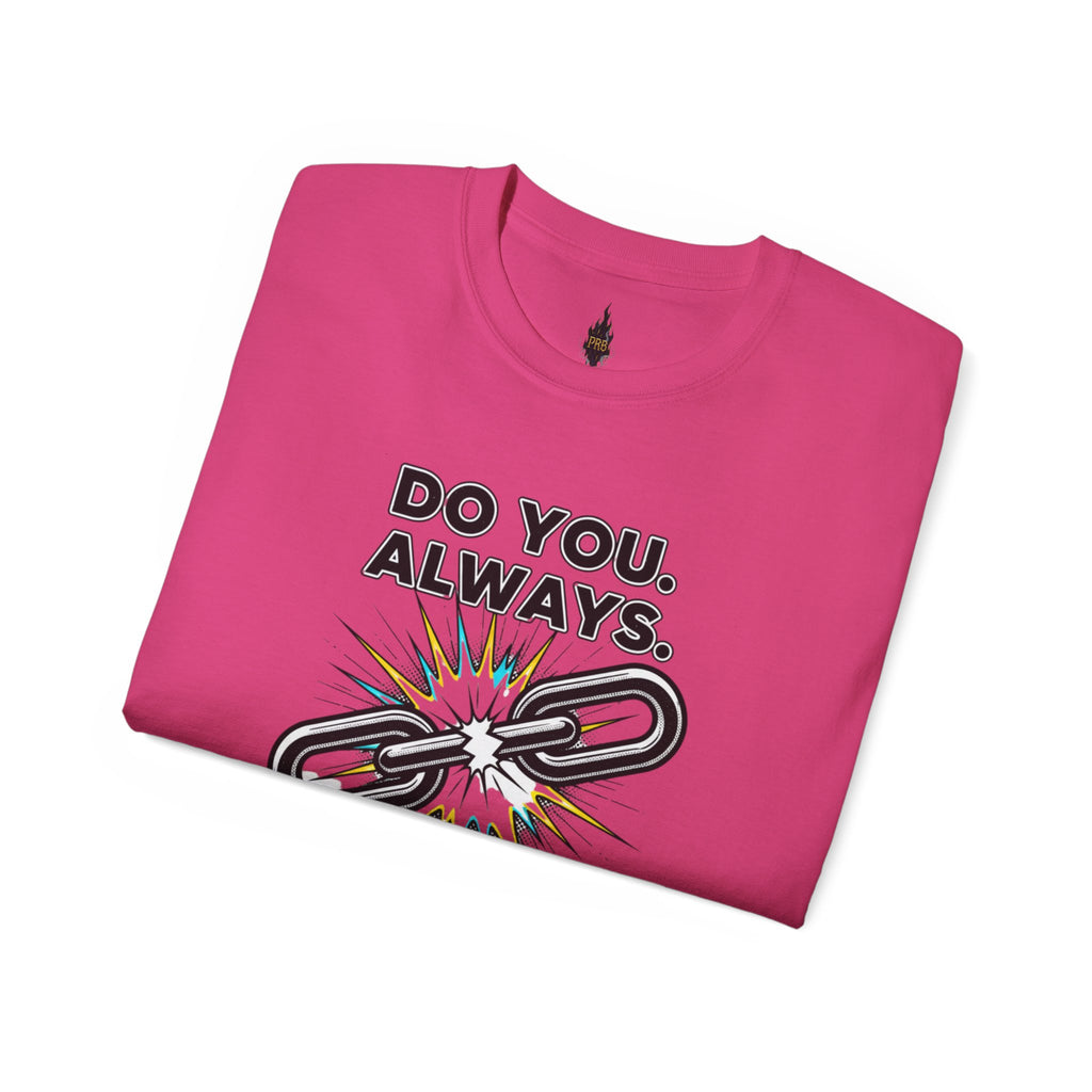 PRB Do You. Always. Self First. Always. Tee — Empowerment Graphic T-Shirt by Printify