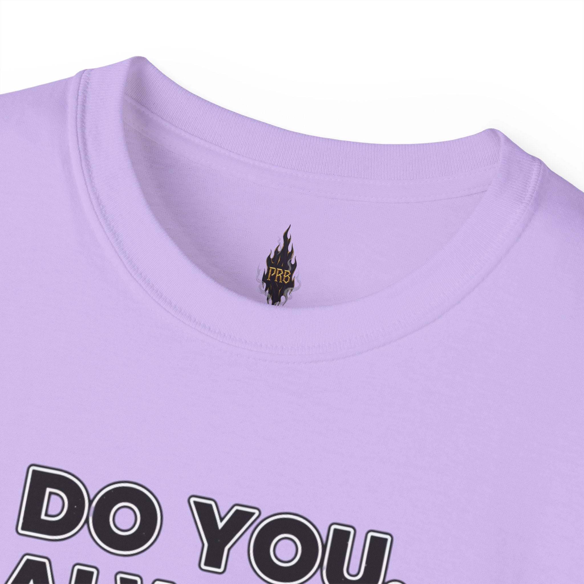 PRB Do You. Always. Self First. Always. Tee — Empowerment Graphic T-Shirt by Printify