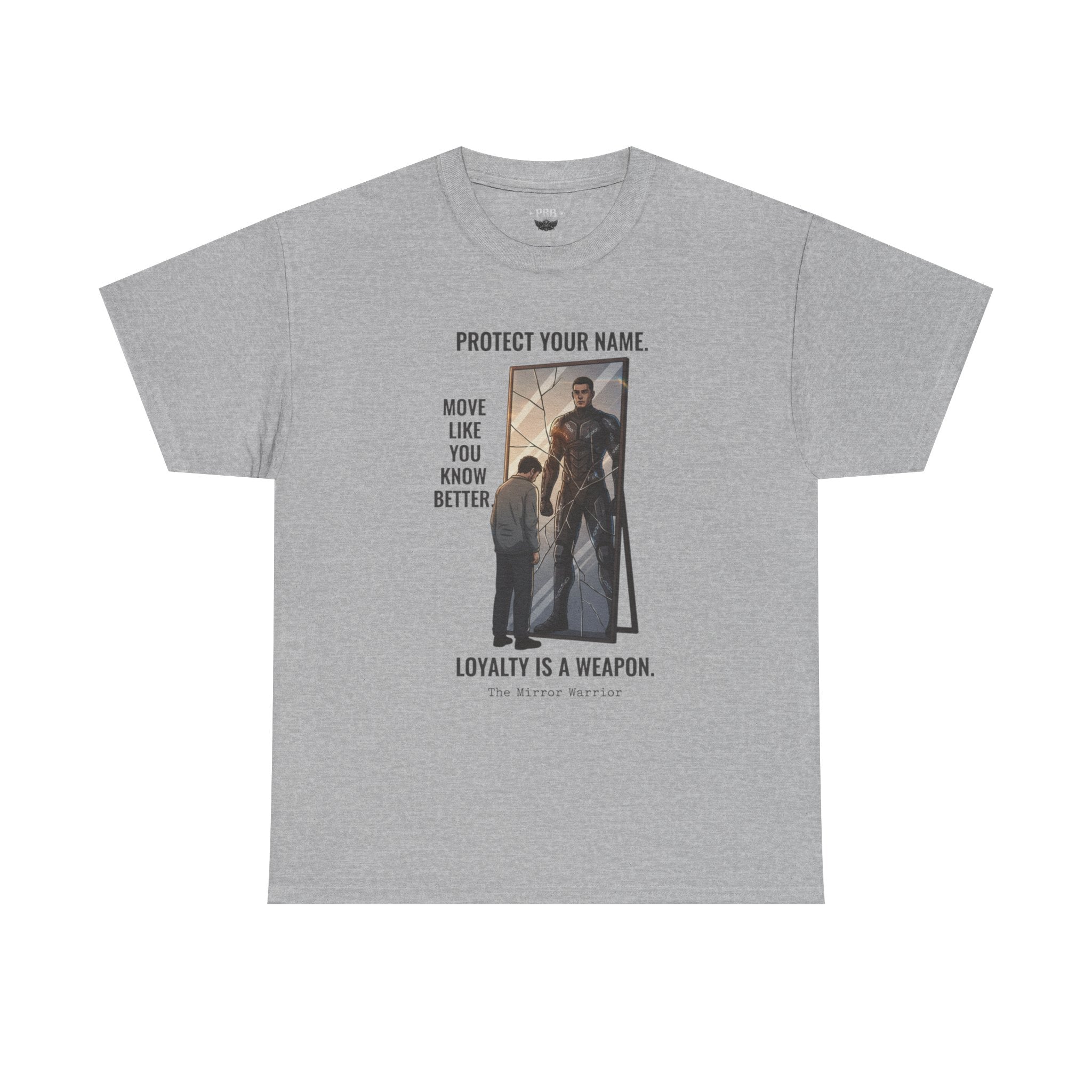 PRB Protect Your Name "Loyalty Is a Weapon" Graphic Tee by Printify
