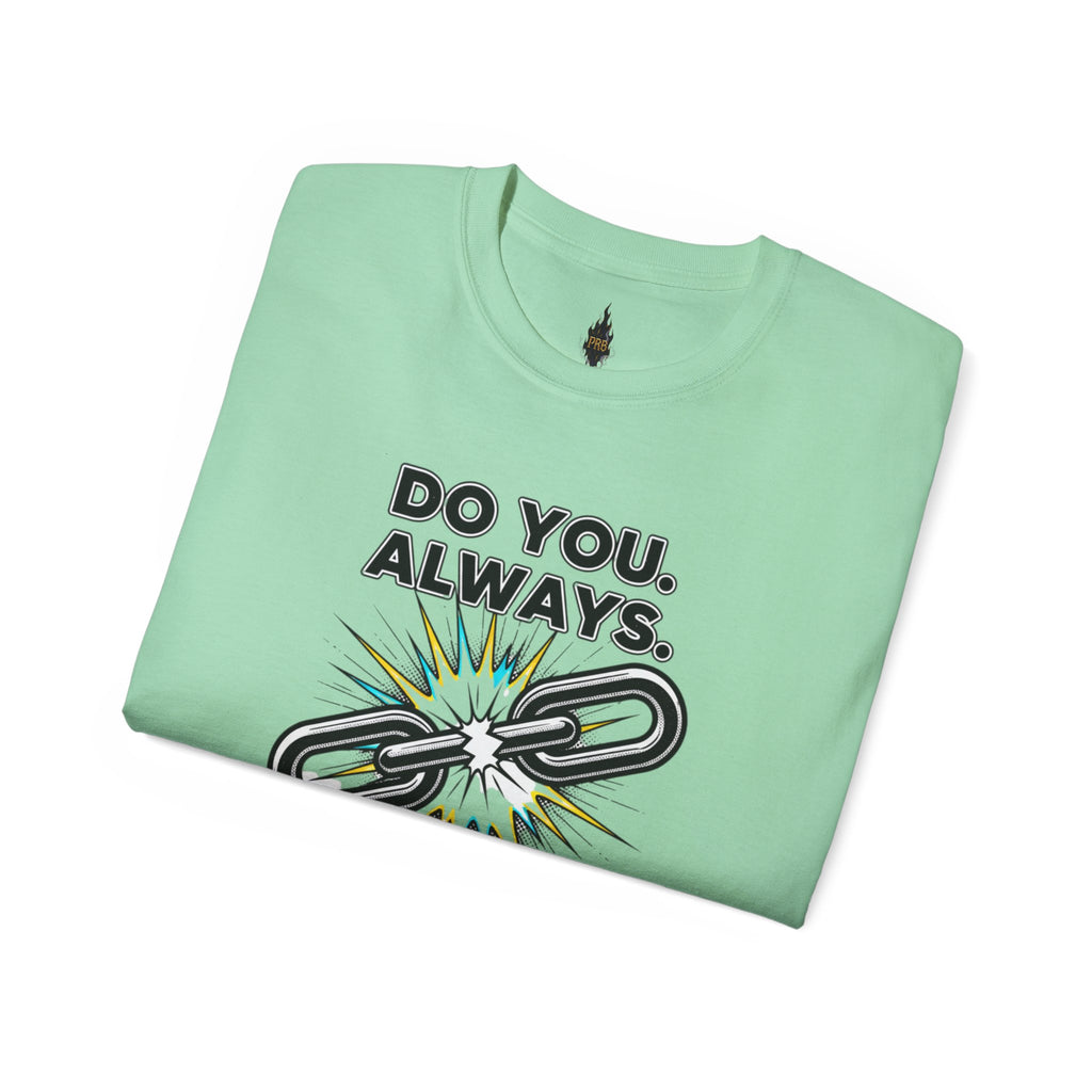 PRB Do You. Always. Self First. Always. Tee — Empowerment Graphic T-Shirt by Printify