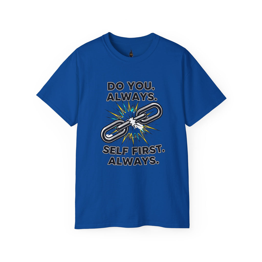 PRB Do You. Always. Self First. Always. Tee — Empowerment Graphic T-Shirt by Printify