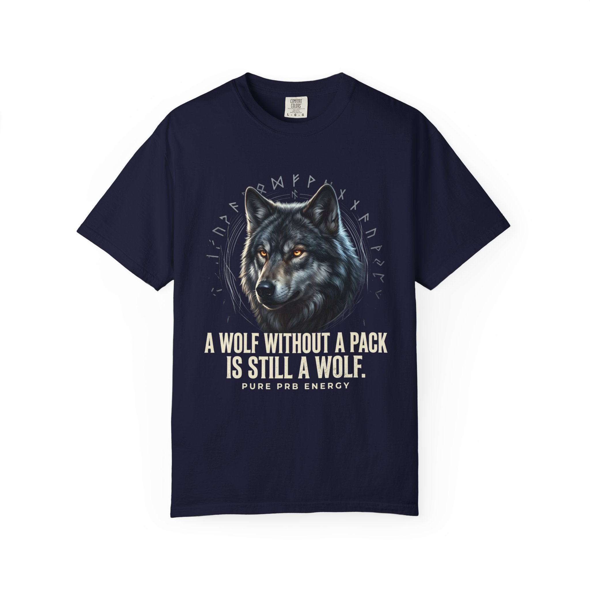 PRB Wolf Graphic T-Shirt — "A Wolf Without a Pack Is Still a Wolf" Inspirational Tee by Printify