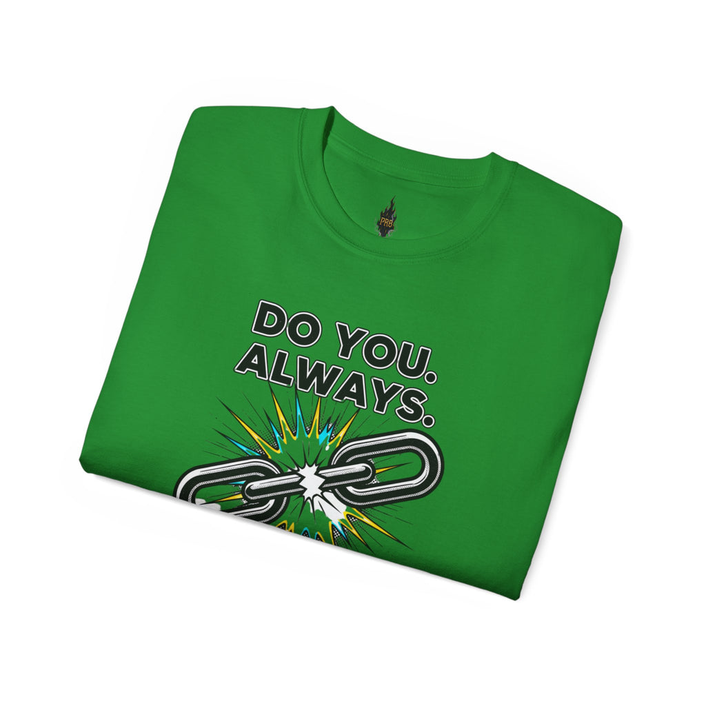 PRB Do You. Always. Self First. Always. Tee — Empowerment Graphic T-Shirt by Printify