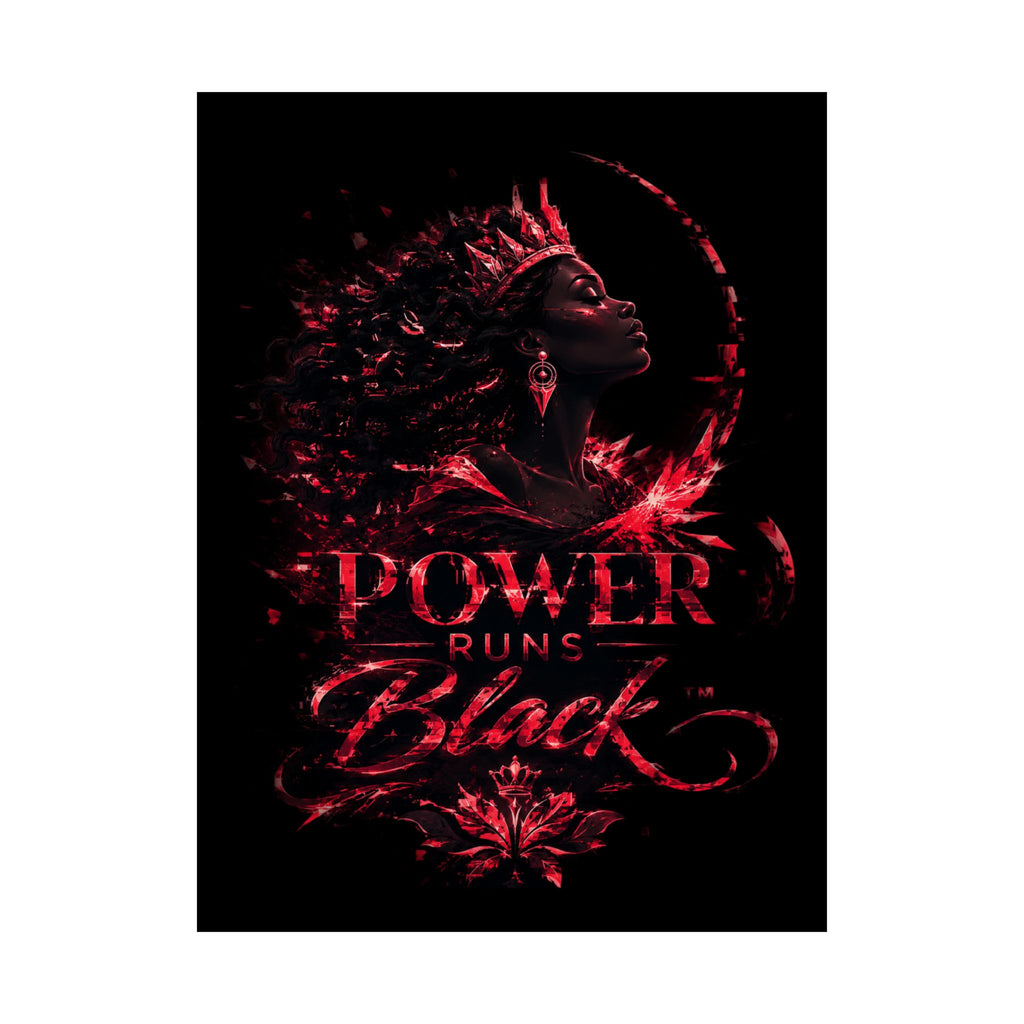 Power Runs Black Matte Poster — Afrocentric Inspirational Wall Art by Power Runs Black