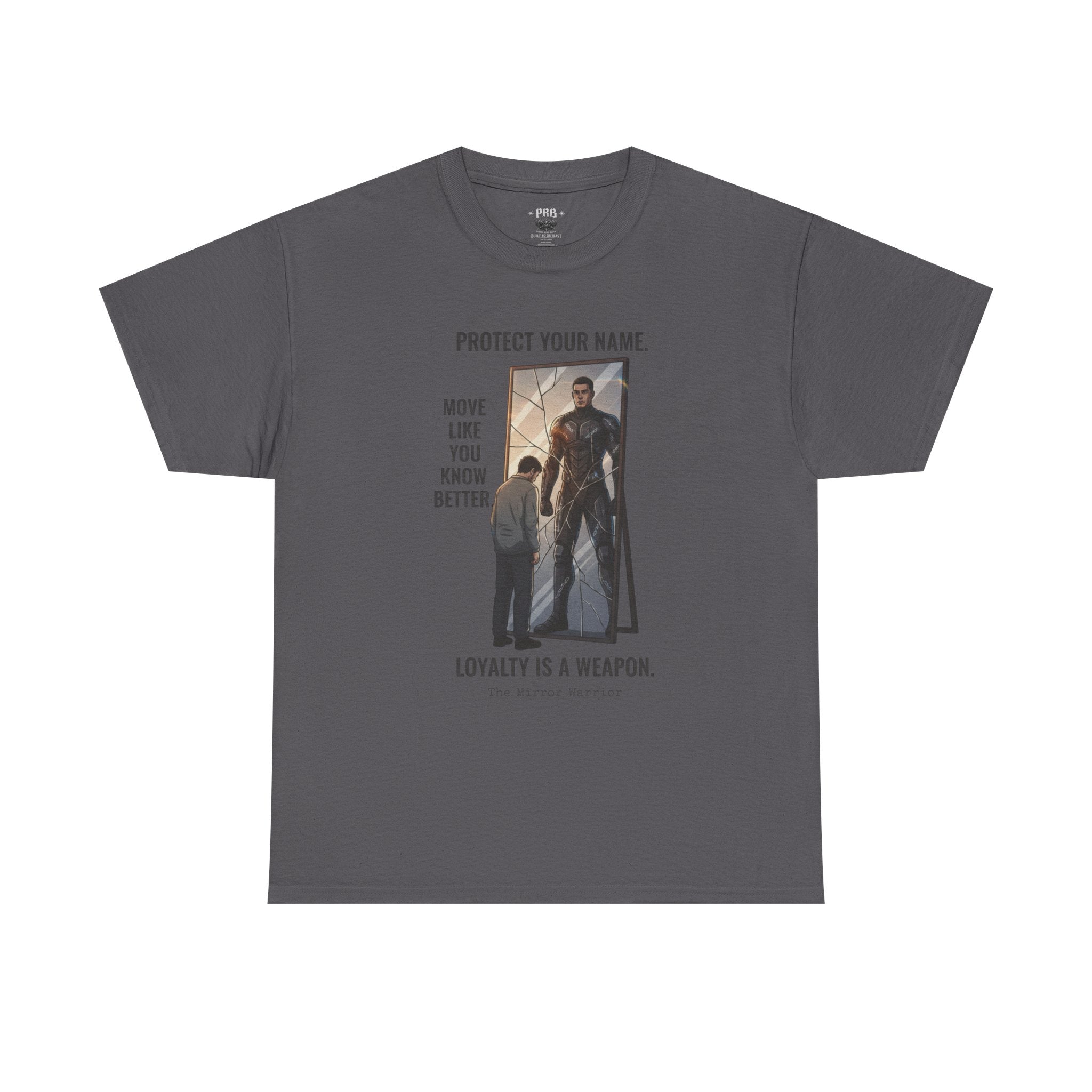 PRB Protect Your Name "Loyalty Is a Weapon" Graphic Tee by Printify