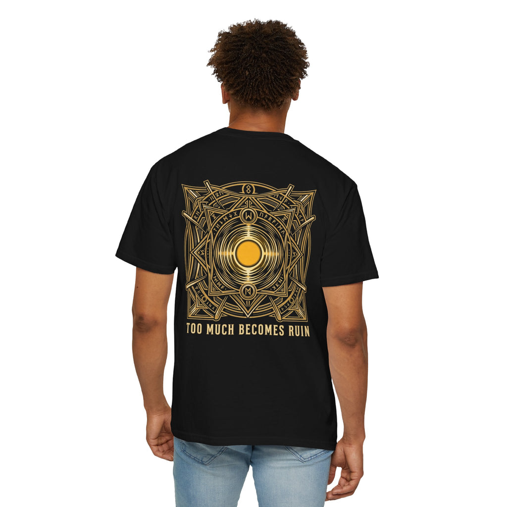 Power Runs Black PRB — Veyra Kain Geometric Sigil Tee with “Too Much Becomes Ruin” Graphic T-Shirt by Printify