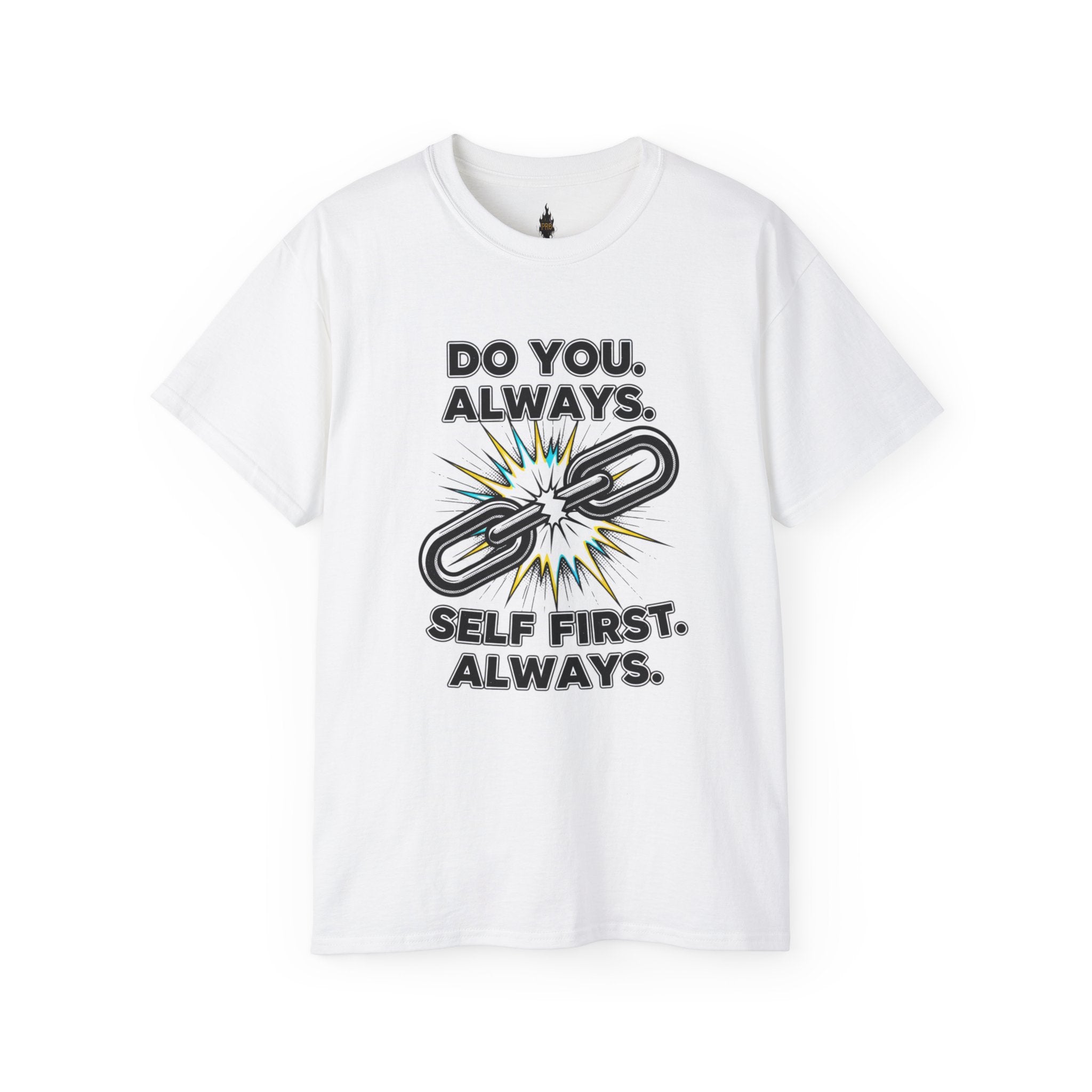 PRB Do You. Always. Self First. Always. Tee — Empowerment Graphic T-Shirt by Power Runs Black