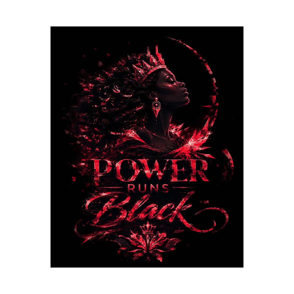 Power Runs Black Matte Poster — Afrocentric Inspirational Wall Art by Power Runs Black