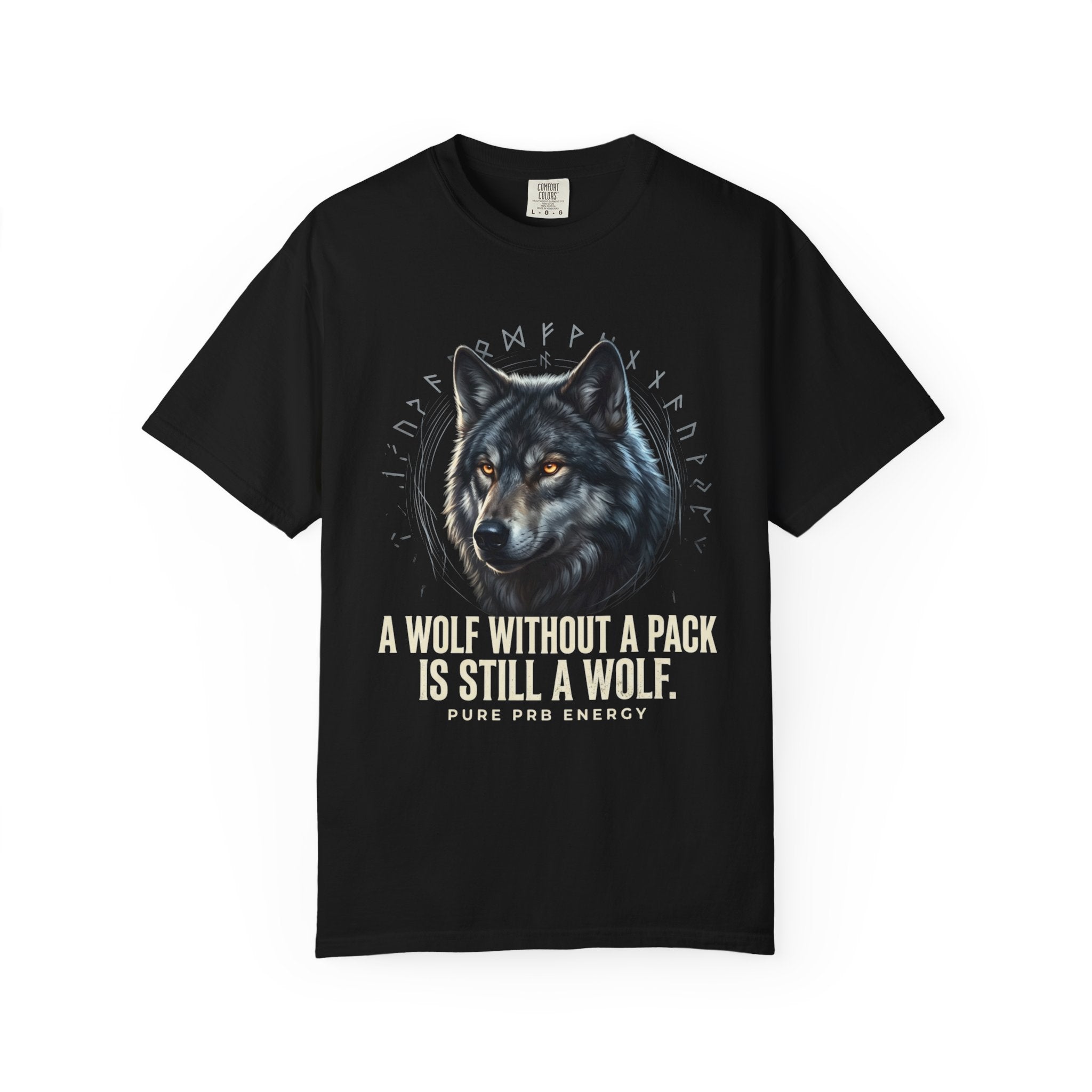 PRB Wolf Graphic T-Shirt — "A Wolf Without a Pack Is Still a Wolf" Inspirational Tee by Printify