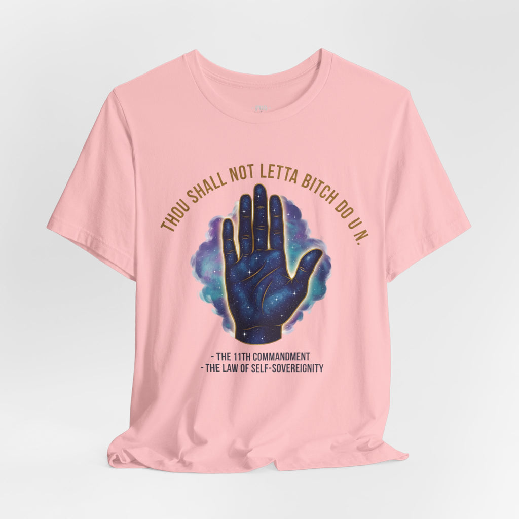 PRB Thou Shall Not Letta Bitch Do U In Tee — 11th Commandment Self-Sovereignty T-Shirt by Power Runs Black