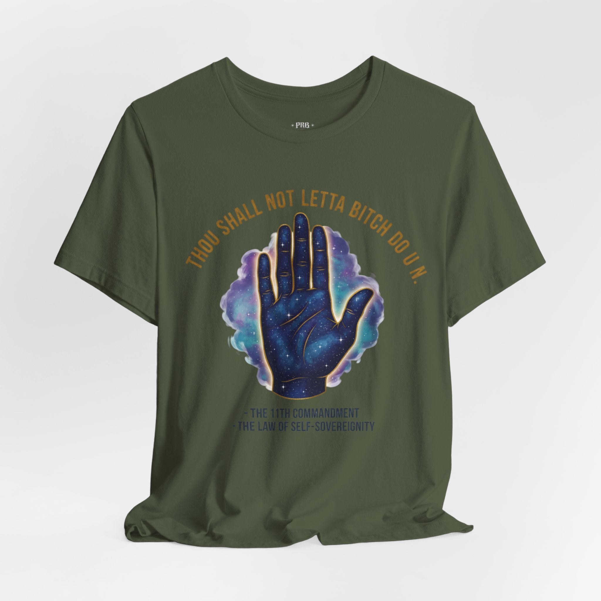 PRB Thou Shall Not Letta Bitch Do U In Tee — 11th Commandment Self-Sovereignty T-Shirt by Power Runs Black
