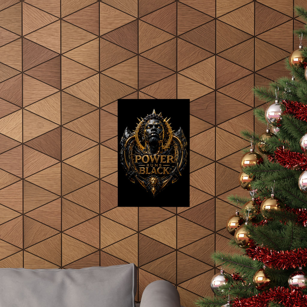 Power Runs Black Matte Poster — Gold & Black Regal Wall Art by Power Runs Black