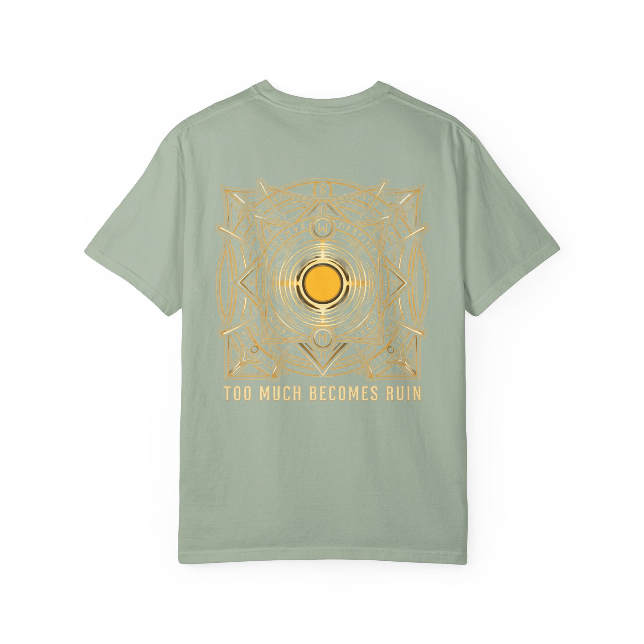 Power Runs Black PRB — Veyra Kain Geometric Sigil Tee with “Too Much Becomes Ruin” Graphic T-Shirt by Printify