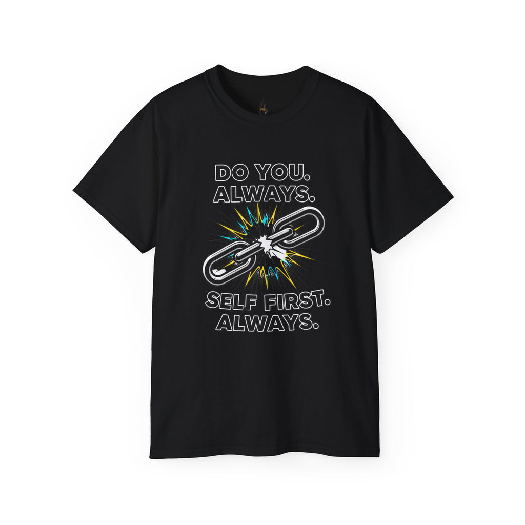 PRB Do You. Always. Self First. Always. Tee — Empowerment Graphic T-Shirt by Printify