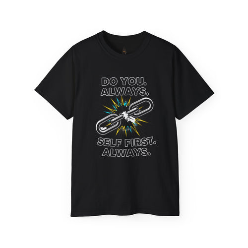 PRB Do You. Always. Self First. Always. Tee — Empowerment Graphic T-Shirt by Printify