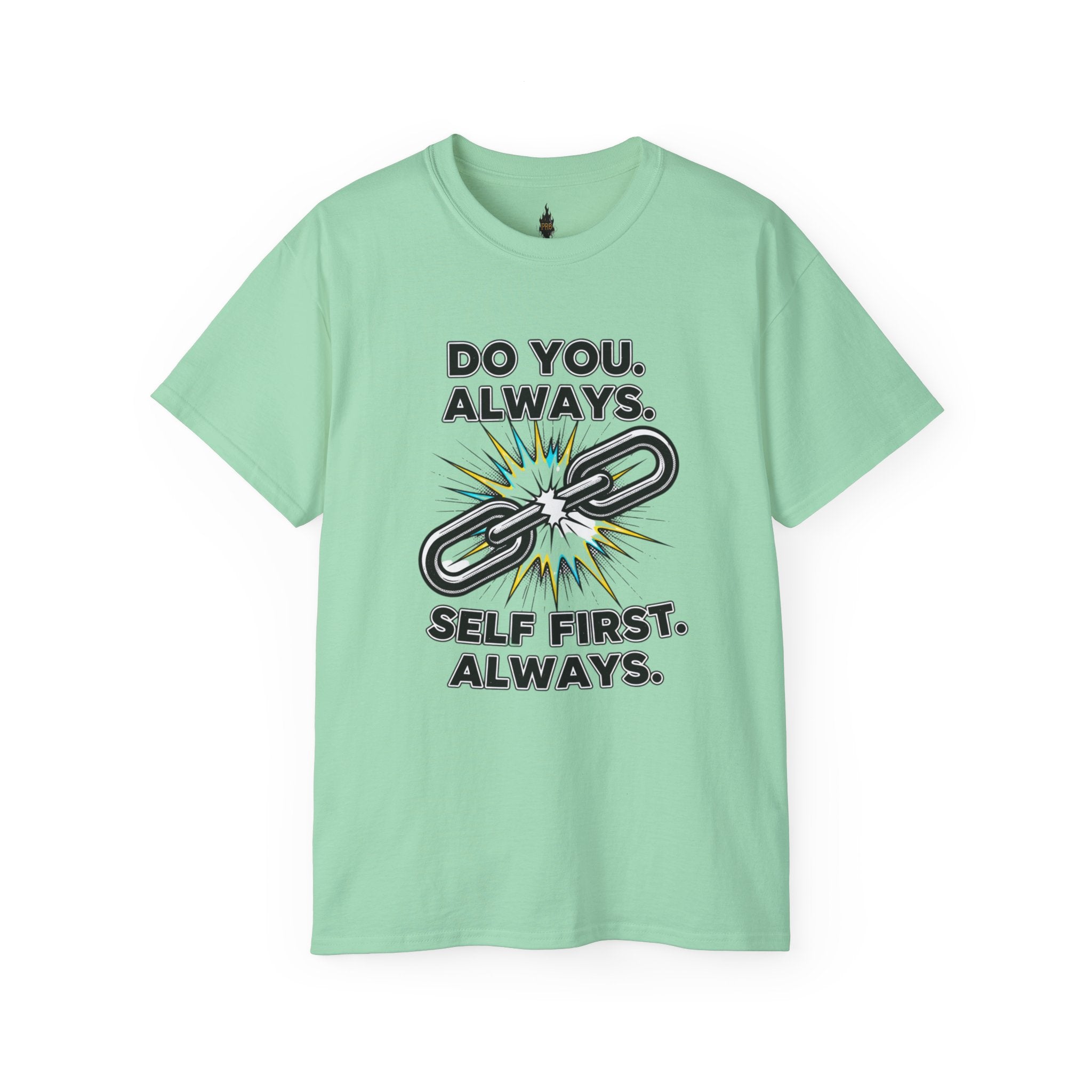 PRB Do You. Always. Self First. Always. Tee — Empowerment Graphic T-Shirt by Power Runs Black