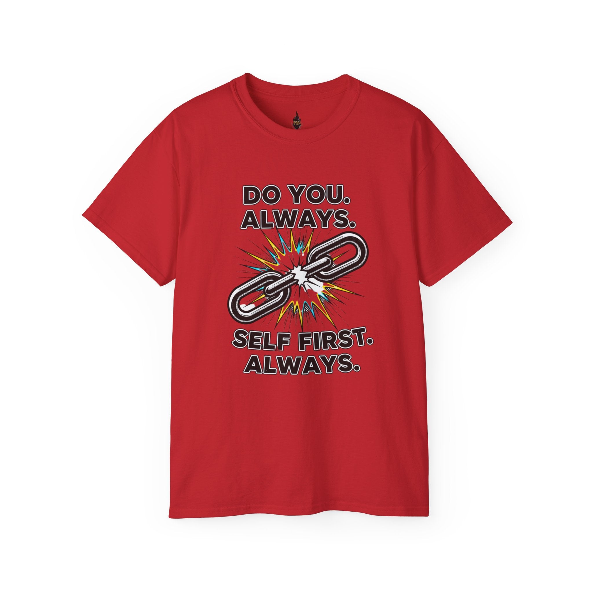 PRB Do You. Always. Self First. Always. Tee — Empowerment Graphic T-Shirt by Power Runs Black