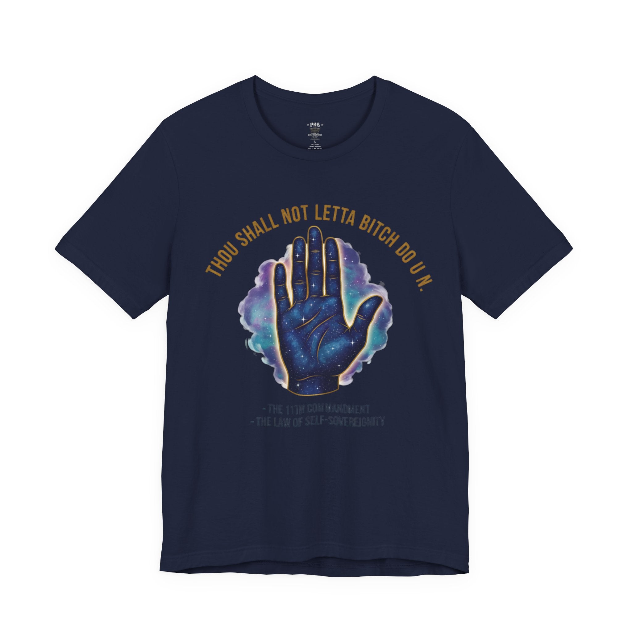PRB Thou Shall Not Letta Bitch Do U In Tee — 11th Commandment Self-Sovereignty T-Shirt by Printify