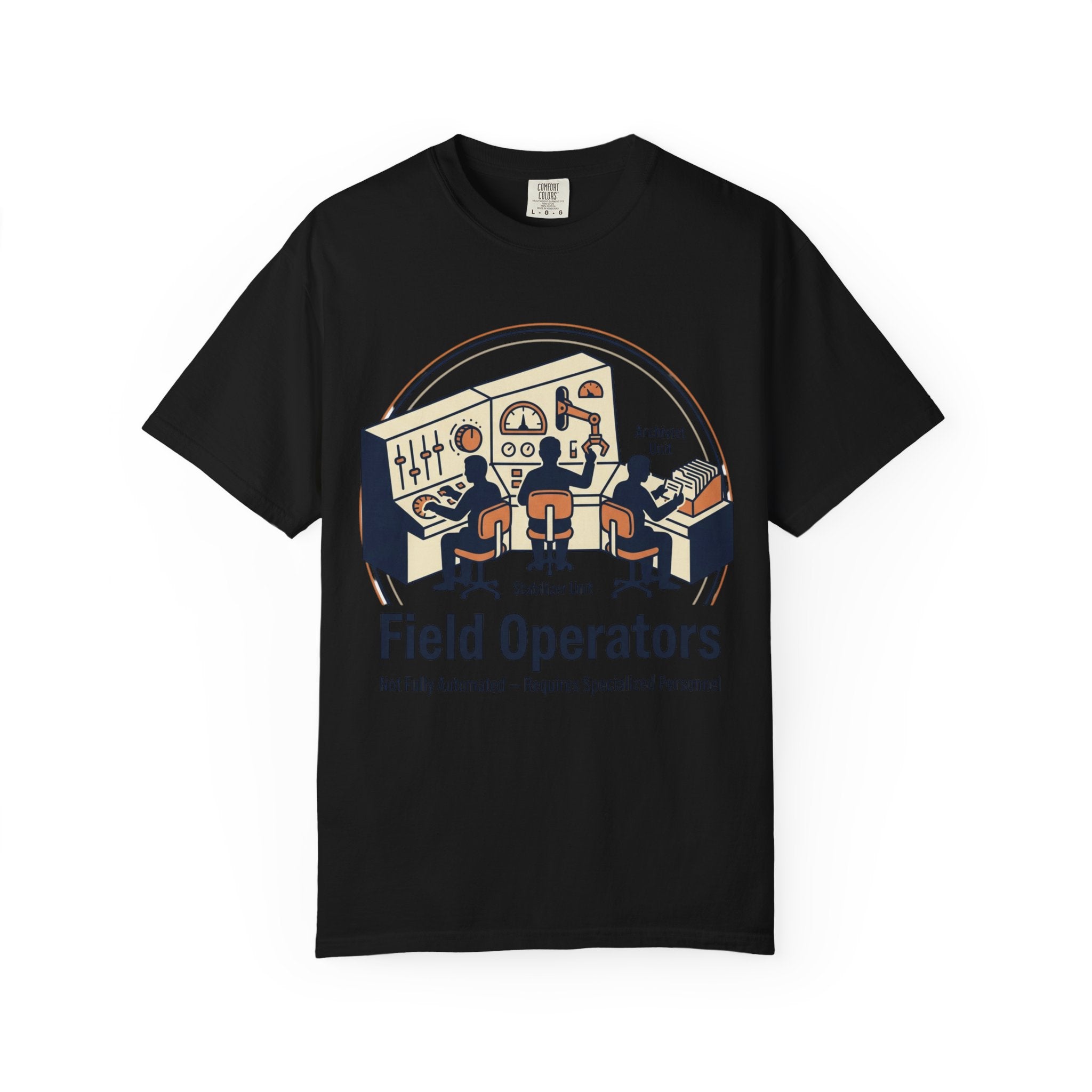 Power Runs Black PRB Field Operators T-Shirt — "Field Operators: Not Fully Automated — Requires Specialized Personnel" by Power Runs Black