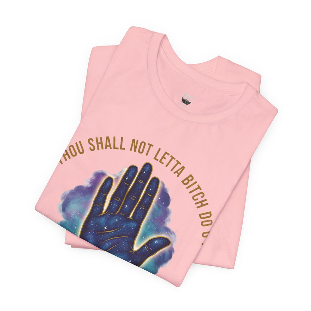 PRB Thou Shall Not Letta Bitch Do U In Tee — 11th Commandment Self-Sovereignty T-Shirt by Printify