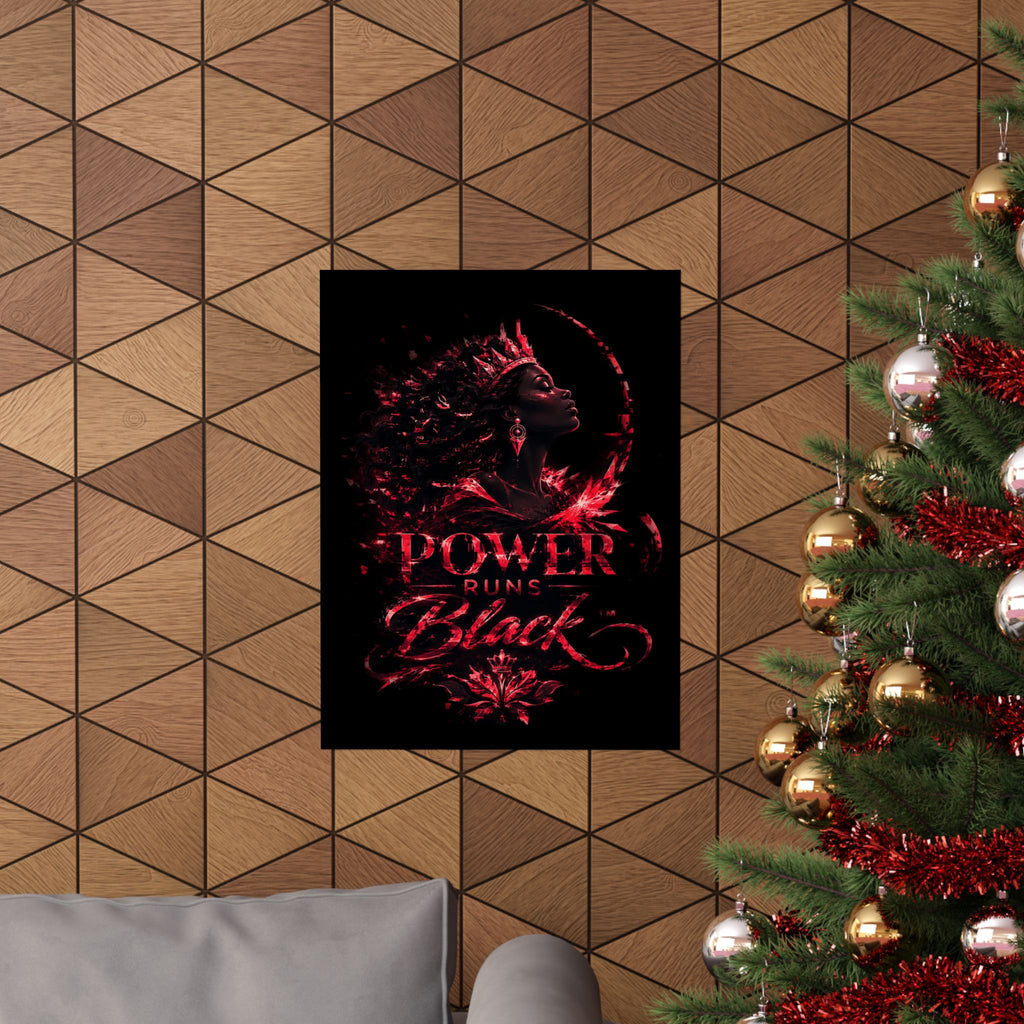 Power Runs Black Matte Poster — Afrocentric Inspirational Wall Art by Power Runs Black