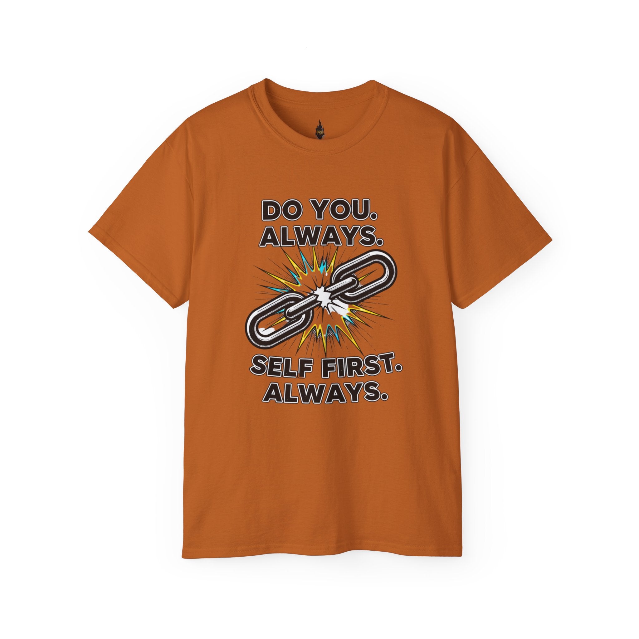 PRB Do You. Always. Self First. Always. Tee — Empowerment Graphic T-Shirt by Power Runs Black