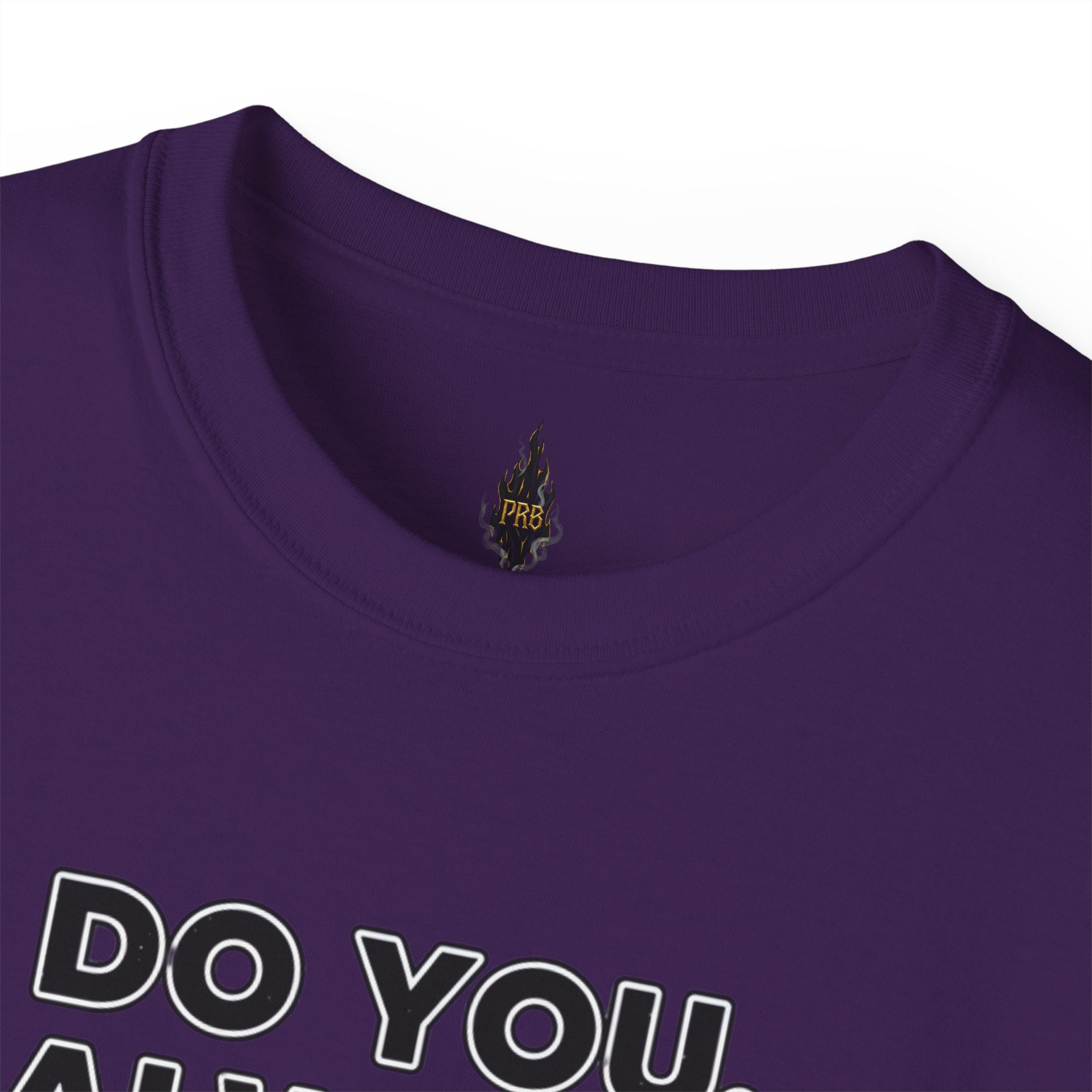 PRB Do You. Always. Self First. Always. Tee — Empowerment Graphic T-Shirt by Printify