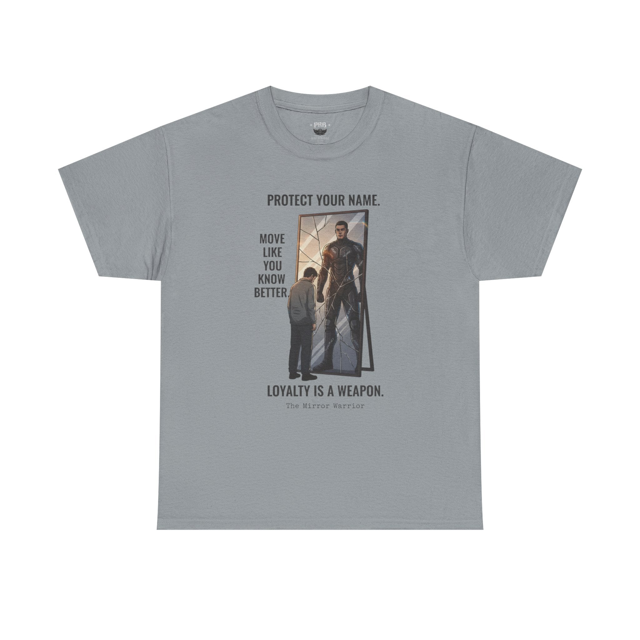 PRB Protect Your Name "Loyalty Is a Weapon" Graphic Tee by Printify
