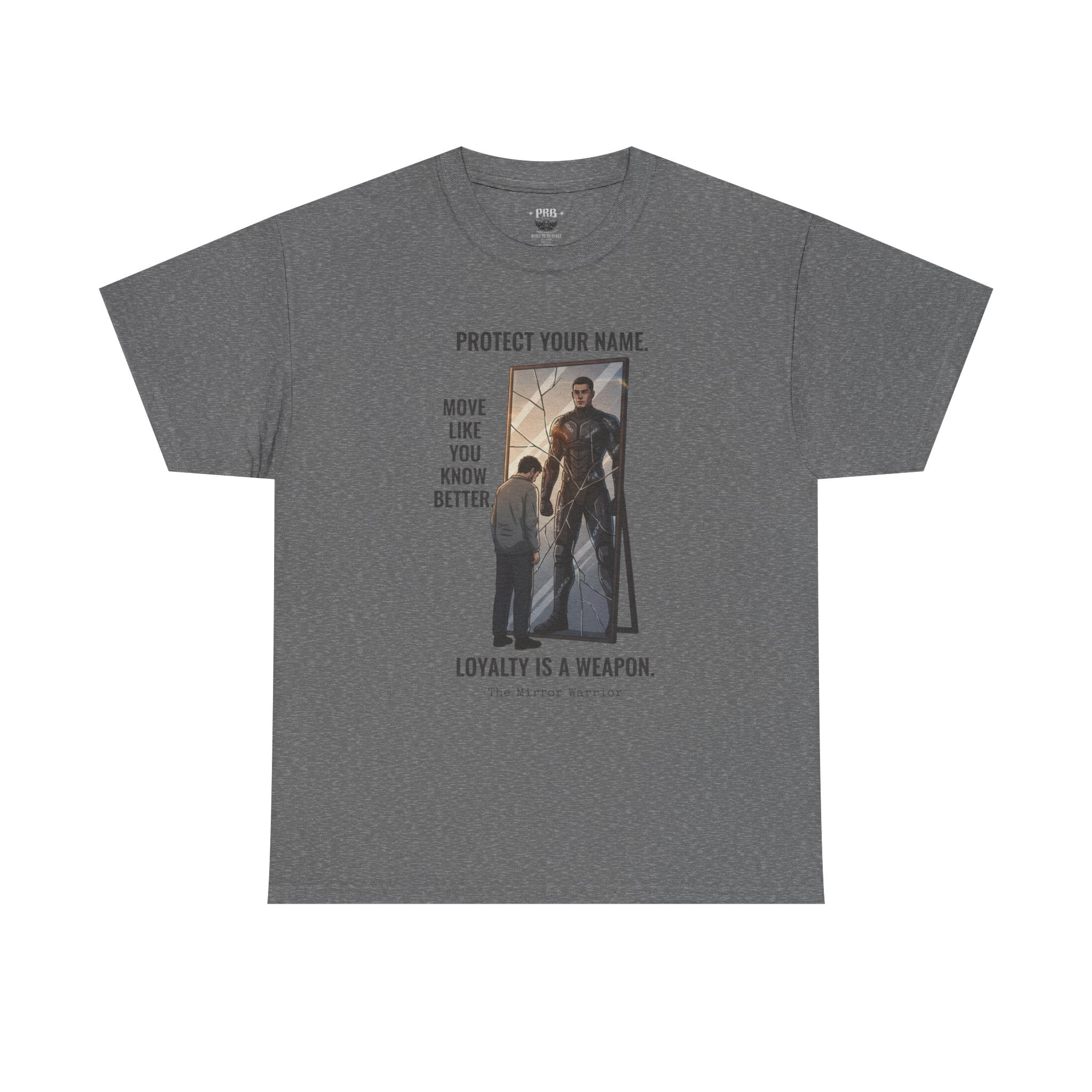 PRB Protect Your Name "Loyalty Is a Weapon" Graphic Tee by Printify
