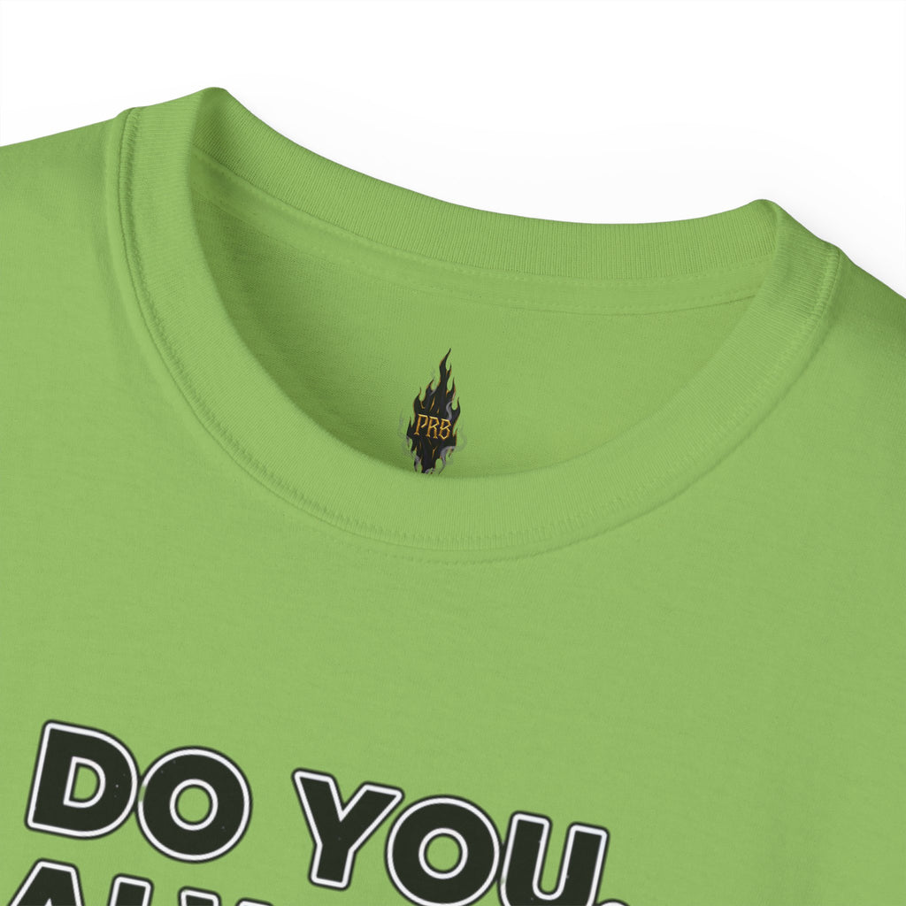PRB Do You. Always. Self First. Always. Tee — Empowerment Graphic T-Shirt by Printify
