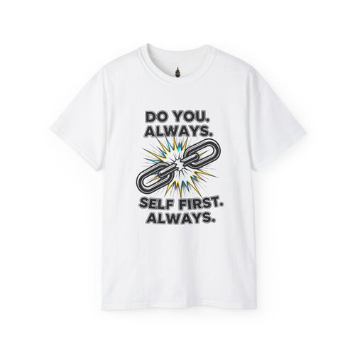 PRB Do You. Always. Self First. Always. Tee — Empowerment Graphic T-Shirt by Printify