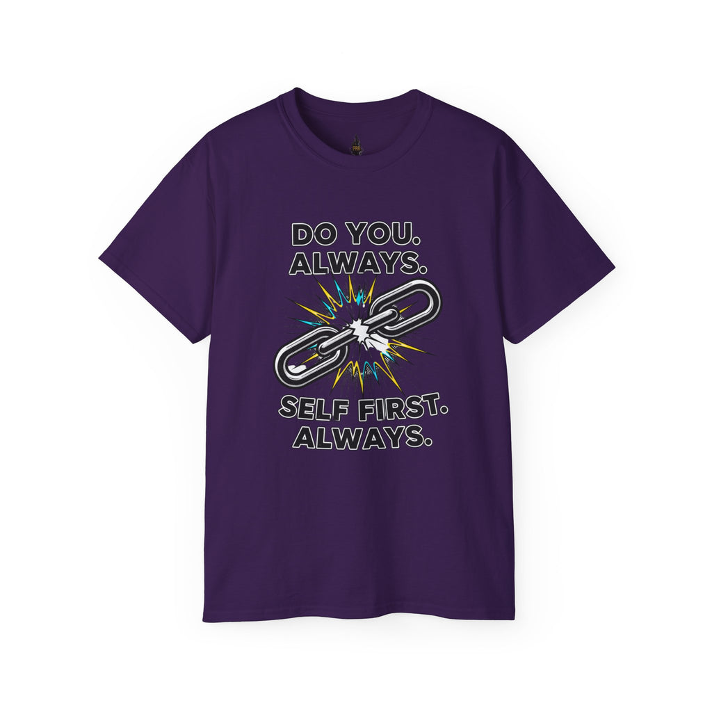 PRB Do You. Always. Self First. Always. Tee — Empowerment Graphic T-Shirt by Printify