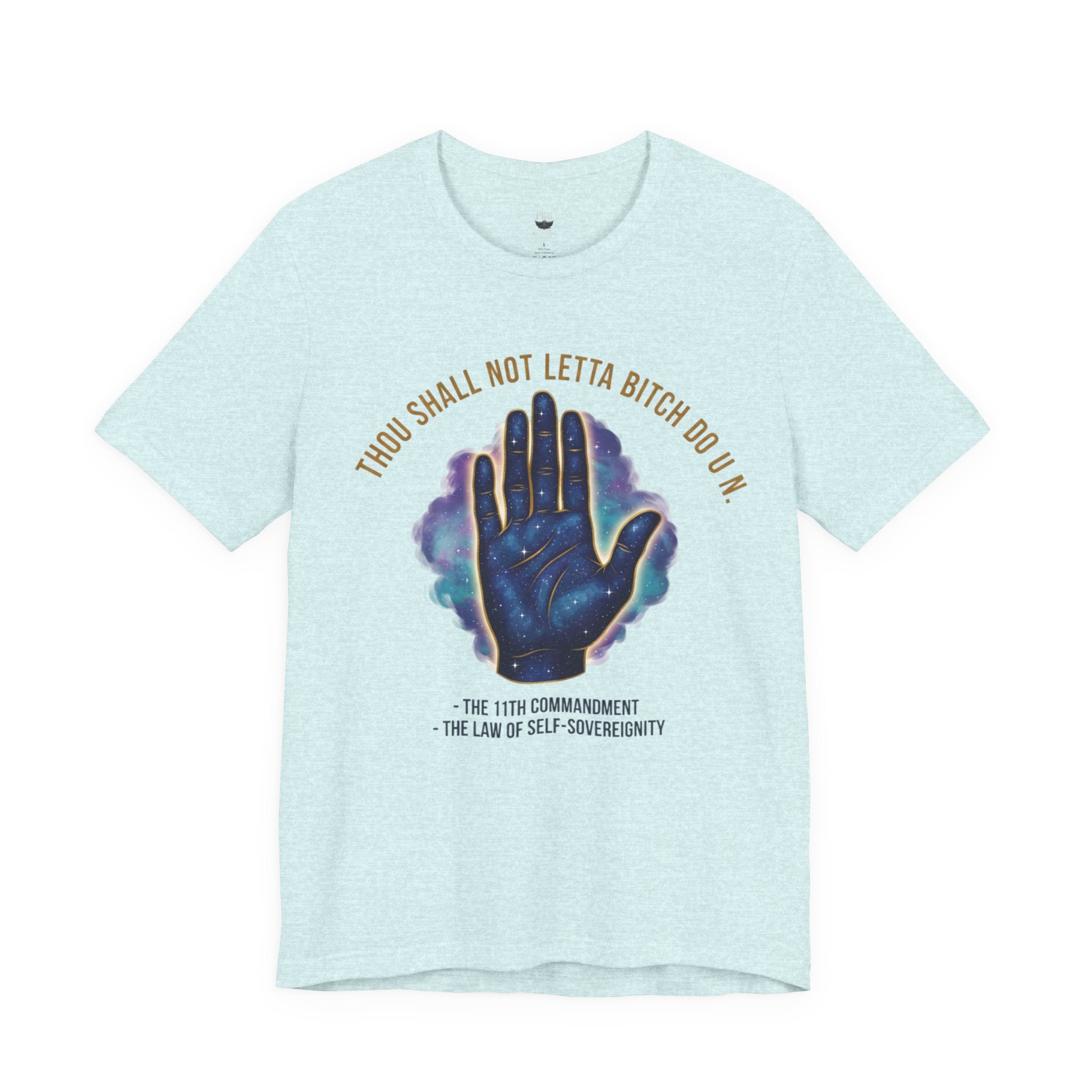 PRB Thou Shall Not Letta Bitch Do U In Tee — 11th Commandment Self-Sovereignty T-Shirt by Printify
