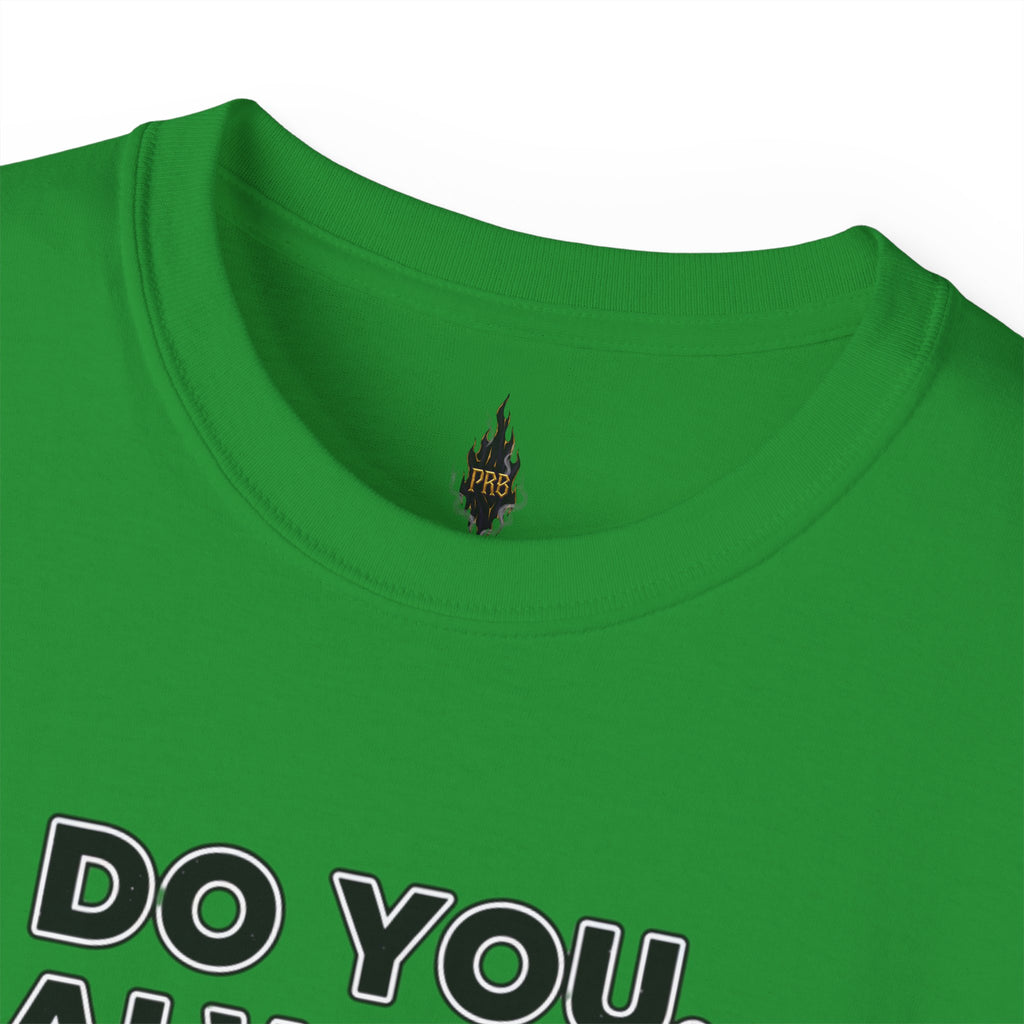 PRB Do You. Always. Self First. Always. Tee — Empowerment Graphic T-Shirt by Printify